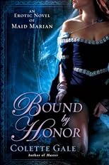 Bound By Honor: An Erotic Novel of Maid Marian