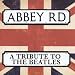 Abbey Road: Tribute to the Beatles