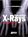 Understanding X-Rays: A Plain English Approach