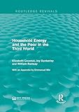 Household energy and the poor in the Third World