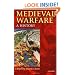 Medieval Warfare: A History