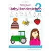 Bilderbuch der BabyHandzeichen 2 - Gemeinsam die Babyzeichensprache erlernen