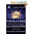 Freimaurer, Illuminaten und andere Verschw�rer: Wie Verschw�rungstheorien funktionieren