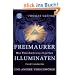 Freimaurer, Illuminaten und andere Verschw�rer: Wie Verschw�rungstheorien funktionieren