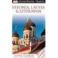 Estonia, Latvia, and Lithuania (EYEWITNESS TRAVEL GUIDE)