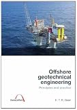 Offshore Geotechnical Engineering: Principles and Practice