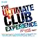 The Ultimate Club Experience