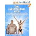 Die Adipositas Kur - die einzige Methode, die an der Ursache f�r Fettsucht und �bergewicht ansetzt und diese f�r immer beseitigt