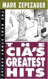 The CIAs Greatest Hits (The Real Story Series)