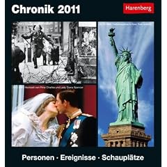 Chronik 2011: Harenberg Tageskalender. Personen - Ereignisse - Schaupl�tze