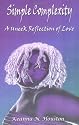 Simple Complexity: A Uneek Reflection of Love