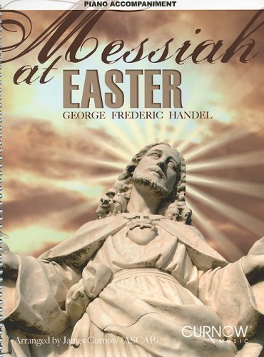 Messiah at Easter: Piano Accompaniment (No CD) (Curnow Play-Along Book)