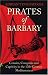 Pirates Of Barbary: Corsairs, Conquests and Captivity in the 17th-Century Mediterranean