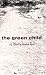 Green Child by Herbert Read
