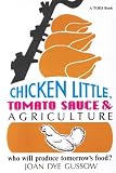  : Chicken Little, Tomato Sauce and Agriculture: Who Will Produce Tomorrow's Food? (Toes Book)