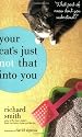Your Cat's Just Not That into You: What Part Of Meow Don't You Understand?
