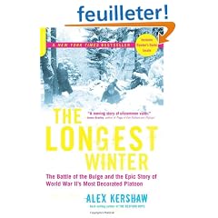 The Longest Winter: The Battle of the Bulge And the Epic Story of World War Ii's Most Decorated Platton