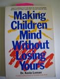 Making Children Mind Without Losing Yours