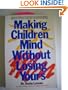 Making Children Mind Without Losing Yours