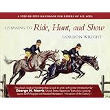 Learning to Ride, Hunt, and Show