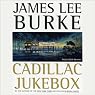Cadillac Jukebox: A Dave Robicheaux Novel, Book 9