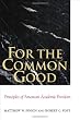 For the Common Good: Principles of American Academic Freedom