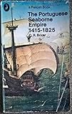 The Portuguese seaborne empire 1415-1825
