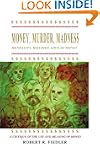 Money, Murder, Madness: A Critique of...