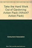 Take the hard work out of gardening