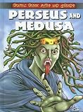 Perseus and Medusa (Graphic Greek Myths and Legends)