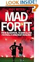 Mad for it: From Blackpool to Barcelona: Football's Greatest Rivalries