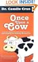 Once Upon a Cow: A Story about Eliminating Excuses and Settling for Nothing but Success