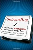 Onboarding: How to Get Your New Employees Up to Speed in Half the Time [Hardcover]
