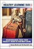 Maintenance: Take Your Facility Team to the Next  Level