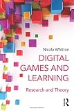 Digital games and learning : research and theory