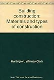 Building construction : materials and types of construction