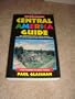 Central America Guide: Your Passport to Great Travel!