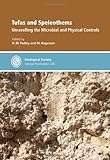 Tufas and speleothems : unravelling the microbial and physical controls