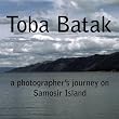 Toba Batak: a photographer's journey on Samosir Island, 2nd Edition