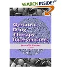 Geriatric Drug Therapy Interventions by  James W Cooper