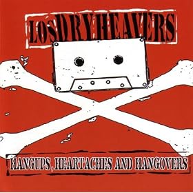 Hangups, Heartaches And Hangovers [Explicit]