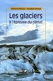 Les glaciers � l'�preuve du climat