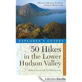 Explorer's Guide 50 Hikes in the Lower Hudson Valley: Hikes and Walks from Westchester County to Albany (Explorer's 50 Hikes)