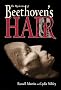 The Mysteries of Beethoven's Hair