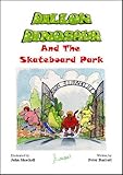 Dillon dinosaur and the skateboard park