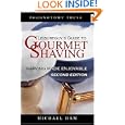 Leisureguy's Guide to Gourmet Shaving: Shaving Made Enjoyable, Second Edition