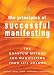 The Principles of Successful Manifesting (The Quantum Method For Manifesting Your Life Dreams)