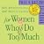 For Women Who Do Too Much Page-A-Day Calendar 2010