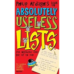Philip Ardagh's book of absolutely useless lists for absolutely every day of the year