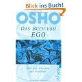 Ego: Von der Illusion zur Freiheit: Von der Illusion zur Freiheit des Seins